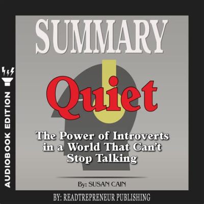  「Quiet: The Power of Introverts in a World That Can’t Stop Talking」：内向性の力、そして騒がしい世界との対話