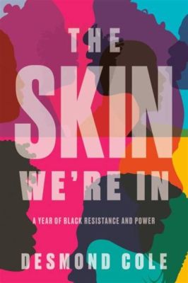  「The Skin We’re In」: 鋭い社会批判と美しい人間の描写が織りなす傑作